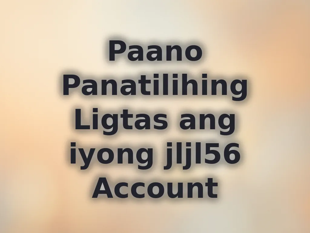 Account Security jljl56